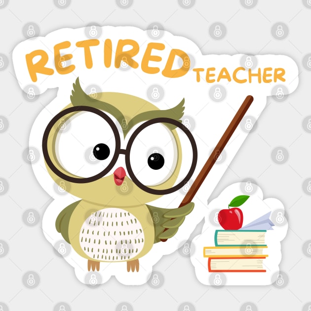 Retired Teacher Sticker by T-Crafts